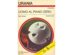 Bob Shaw: UOMO AL PIANO ZERO. URANIA 596