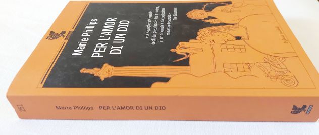 Per l'amor di un Dio di Marie Phillips 1°Ed.Ugo Guanda Editore, ottobre 2007 - Foto 4