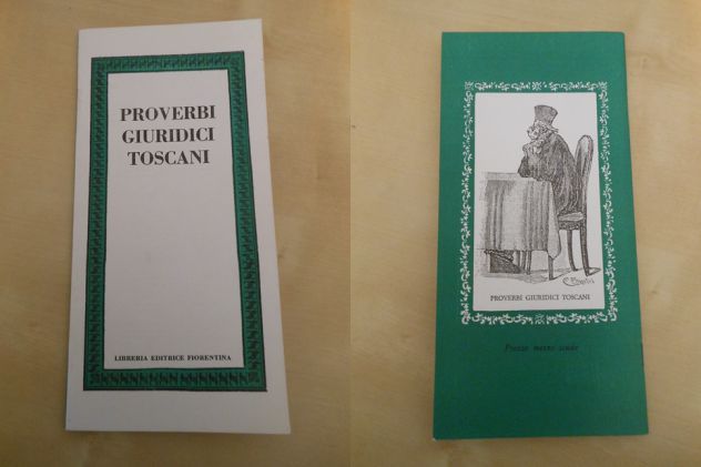 PROVERBI GIURIDICI TOSCANI, Libreria Ed. Fiorentina 1979.