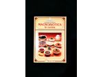 MACROBIOTICA IN CUCINA **manuale storia e ricette, con illustrazioni**