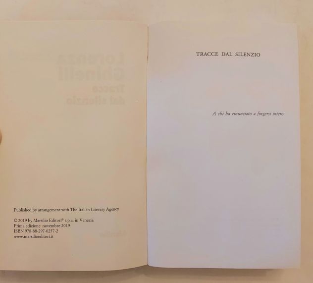 Tracce dal silenzio di Lorenza Ghinelli 1°Ed.Marsilio, novembre 2019 come nuovo - Foto 6