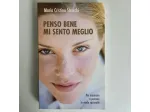Penso Bene Mi Sento Meglio - Maria Cristina Strocchi - San Paolo Ed - 2006