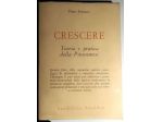 crescere - teoria e pratica della psicosintesi   di Piero Ferrucci
