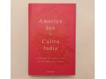 L’altra India.La tradizione razionalista di Amartya Sen 1°Ed.Mondadori, 2005