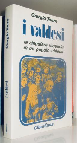 I Valdesi - la singolare vicenda di un popolo-chiesa (1170-1976)