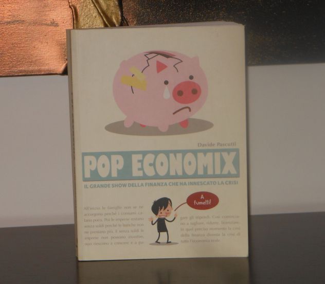 POP ECONOMIX, Davide Pascutti, Editore BeccoGiallo, 2013. - Foto 2