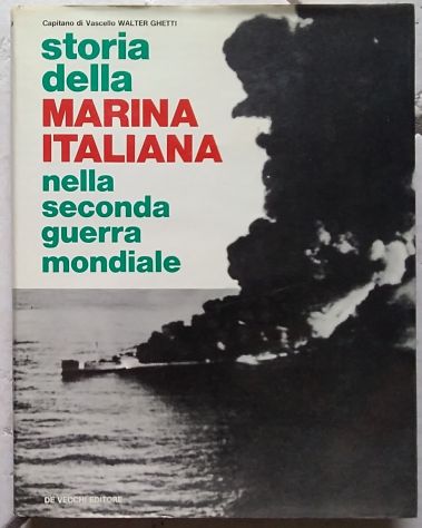 storia della marina italiana nella seconda guerra mondiale vol. 4 di ghetti