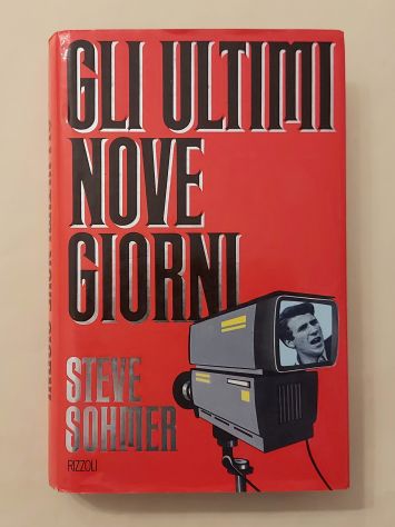 Gli ultimi nove giorni di Steve Sohmer 1°Ed.Rizzoli, febbraio 1988 perfetto - Foto 3