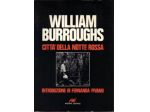 Città della notte rossa - William Burroughs