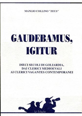 Gaudebamus, Igitur - Manlio Collino “Zeus”