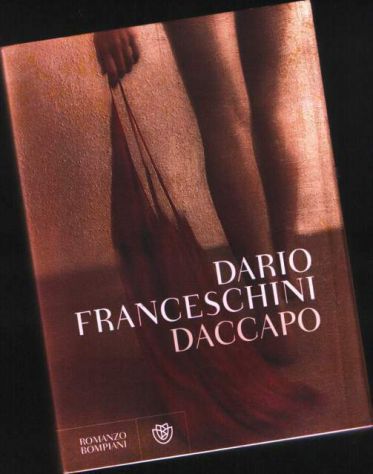 Daccapo, Dario Franceschini, Bompiani