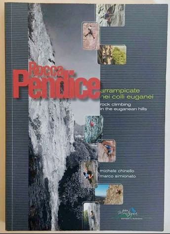 Rocca Pendice.Arrampicate nei colli Euganei Chinello/Simionato 1°Ed.Idea, 2009