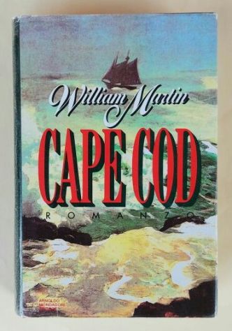 Cape Cod di William Martin 1°Ed. Arnoldo Mondadori, settembre 1992 - Foto 2