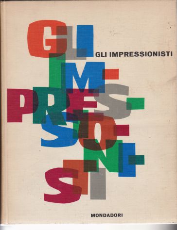 Gli impressionisti ed. mondadori