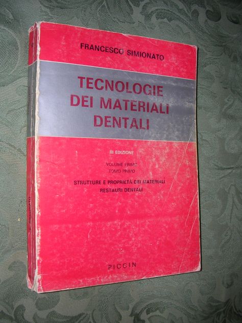 TECNOLOGIE DEI MATERIALI DENTALI VOLUME PRIMO TOMO PRIMO