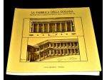 LA FABBRICA DELLA DOGANA, Architettura nella Verona del '700, 1982
