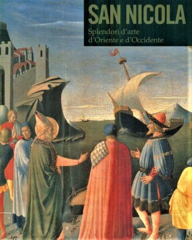 SAN NICOLA SPLENDORI D'ARTE D'ORIENTE E D'OCCIDENTE ANCORA IMBALLATO !!!!!