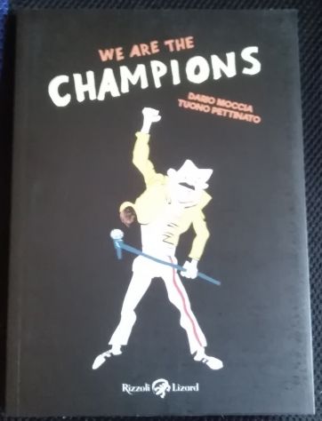 we are the champions di Dario Moccia e Tuono Pettinato