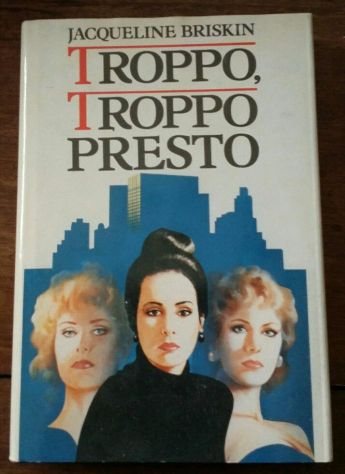Troppo, troppo presto Jacqueline Briskin Ed:CDE su licenza Sperling&Kupfer,1987 - Foto 2