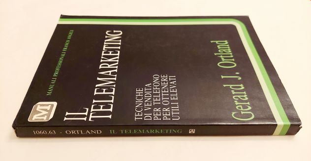 Il telemarketing.Tecniche di vendita per telefono di Gerard J.Ortland Ed.Franc - Foto 4