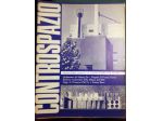 CONTROSPAZIO - Rivista mensile di architettura ed urbanistica, anni 1970 - 1973