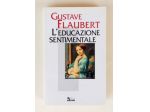 L’educazione sentimentale di Gustave Flaubert 1°Ed.Gulliver 1995 come nuovo