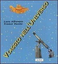 Viaggio nell'universo, Lara Albanese Franco Pacini, Editore Jaca Book, 2004. - Foto 6