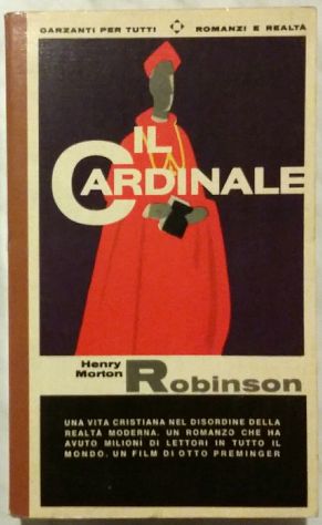 Il cardinale di Henry Morton Robinson Ed:Garzanti,gennaio 1964 ottime condizioni