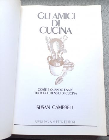 GLI AMICI DI CUCINA, Susan Campbell, 1^ Ed. 1984. - Foto 3