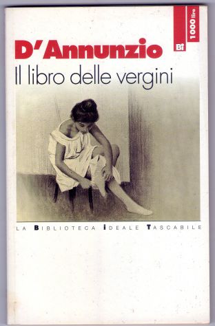 Gabriele D'Annunzio, Il libro delle vergini, BIT