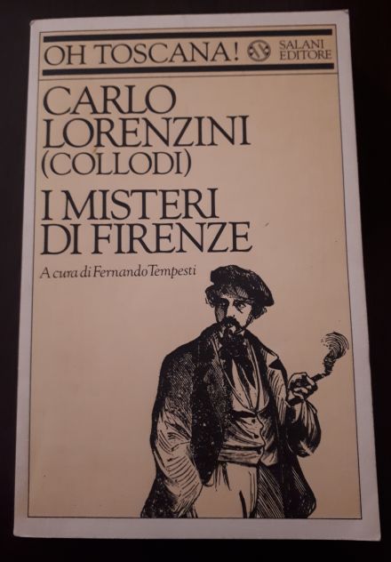 I MISTERI DI FIRENZE, OH TOSCANA! CARLO LORENZINI (COLLODI), 1^ Ed. 1988. - Foto 2
