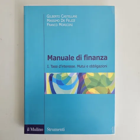 Manuale di Finanza - Castellani, De Felice, Moriconi - Il Mulino - 2012 - Foto 7