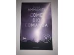 LIBRO(ROMANZO,BEST SELLERS)COME NUOVO,PERFETTO,MOLTO RARO:"COME DIO COMANDA"DI N