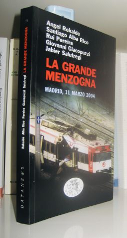 La grande menzogna - Madrid, 11 marzo 2004