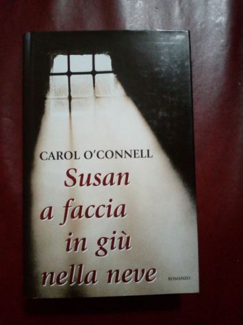 Libro: Susan a faccia in giù nella neve - Carol O'Connell