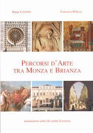 Percorsi d'arte tra Monza e Brianza.