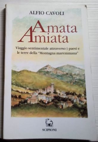 amata amiata - viaggio sentimentale attraverso i paesi e le terre della montagn