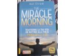 the miracle morning - trasforma la tua vita un mattino alla volta prima delle 8