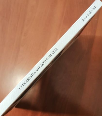 L'Eucarestia Miracolo di Vita di Jean Galot S.I. - Foto 4
