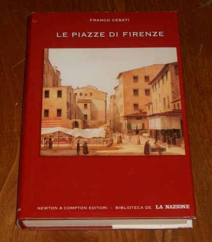 LE PIAZZE DI FIRENZE, FRANCO CESATI, NEWTON &amp; COMPTON 2005. - Foto 4