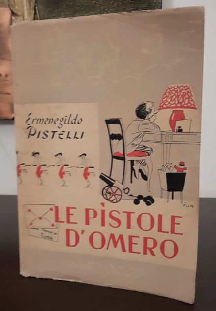 LE PISTOLE D'OMERO, Ermenegildo PISTELLI, EDITRICE MARZOCCO 1948. - Foto 6