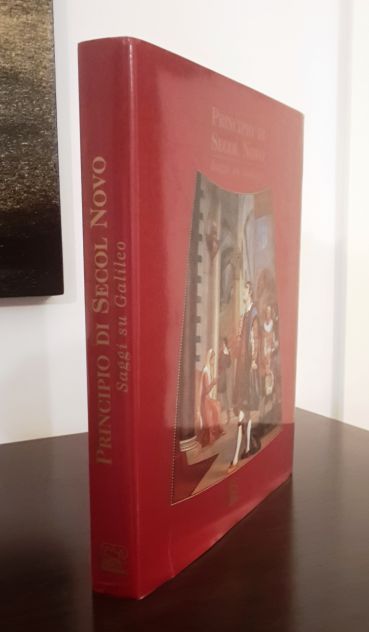PRINCIPIO DI SECOL NOVO, Saggi su Galileo, Pisa Cassa di Risparmio, 1999. - Foto 6