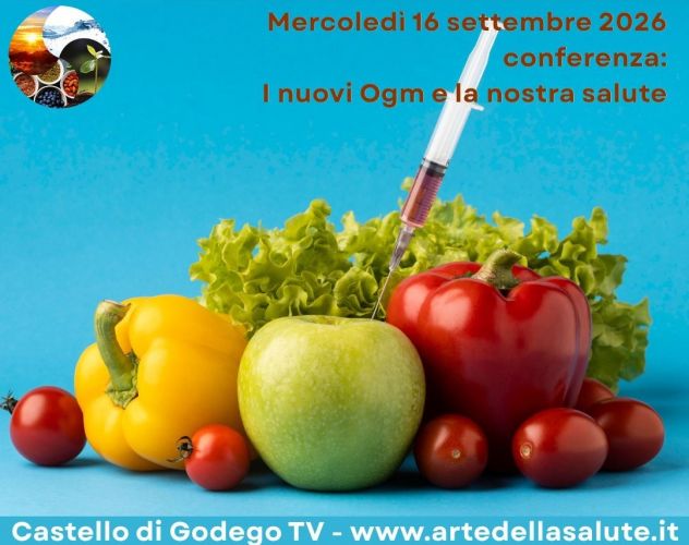 16/09 :Conferenza: I NUOVI OGM E LA NOSTRA SALUTE