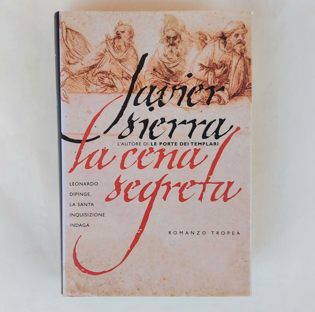 La cena segreta di Javier Sierra Ed.Marco Tropea, 2005 come nuovo