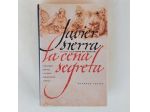 La cena segreta di Javier Sierra Ed.Marco Tropea, 2005 come nuovo