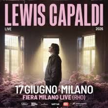Biglietti Lewis Capaldi Milano 17 giugno 2026 PIT