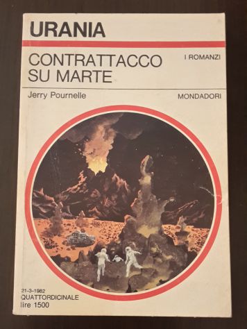 CONTRATTACCO SU MARTE, JERRY POURNELLE, URANIA N. 914, Mondadori 1982. - Foto 3