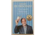 Così parlò Bellavista.Napoli, amore e libertà Luciano De Crescenzo Ed.Mondadori