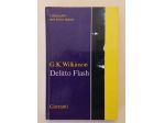 Delitto flash di G.K.Wilkinson 1°Ed: Garzanti, Giugno,1970 ottimo
