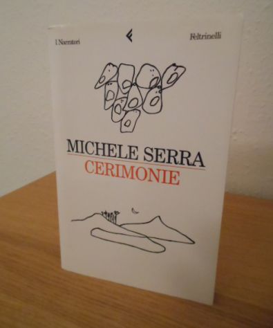 CERIMONIE, MICHELE SERRA, 1^ Ed. Feltrinelli 2002. - Foto 4